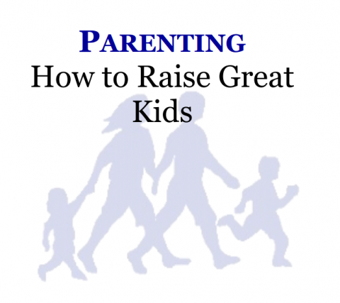 Parenting – How to Raise Great Kids