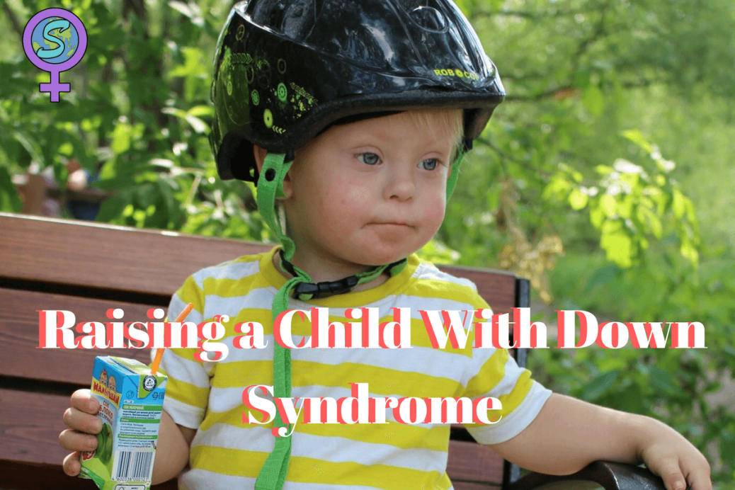 Raising a Child With Down Syndrome