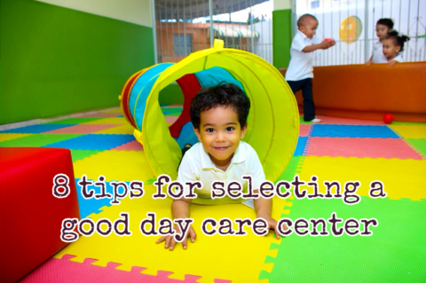8 tips for selecting a good day care center