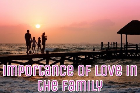 Importance of Love in the Family