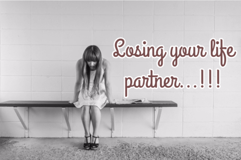 Losing your life partner….!!!