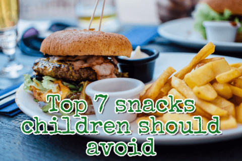 Top 7 snacks children should avoid