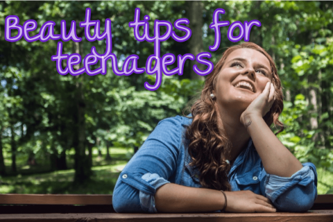 Beauty tips for teenagers