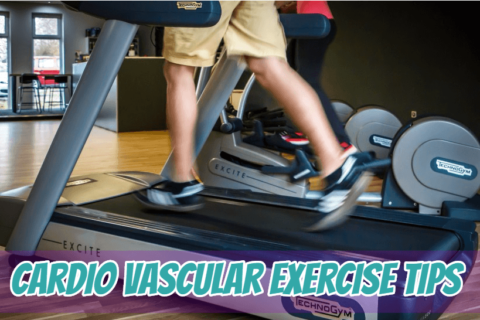 Cardio Vascular Exercise Tips