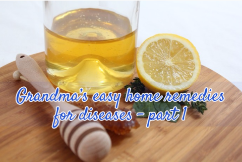Grandma’s easy home remedies for diseases