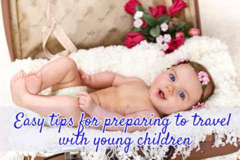 Easy tips for preparing to travel with young children