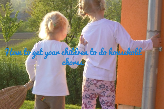 How to get your children to do household chores