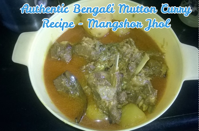 Authentic Bengali Mutton Curry Recipe - Mangshor Jhol