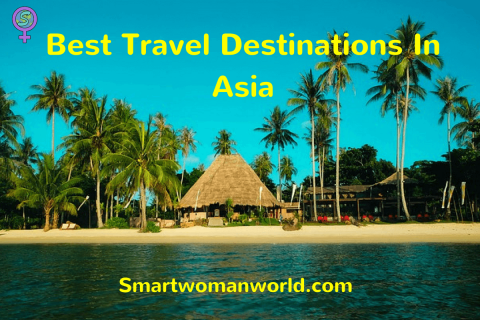 Best Travel Destinations In Asia