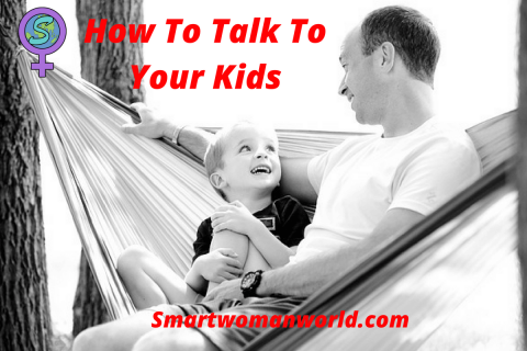 How To Talk To Your Kids