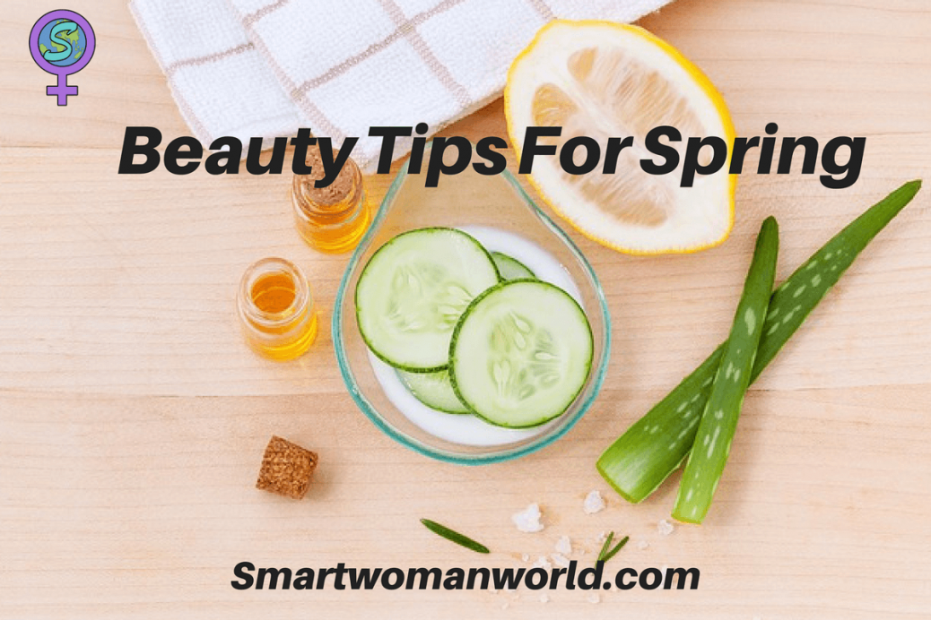 Beauty Tips For Spring