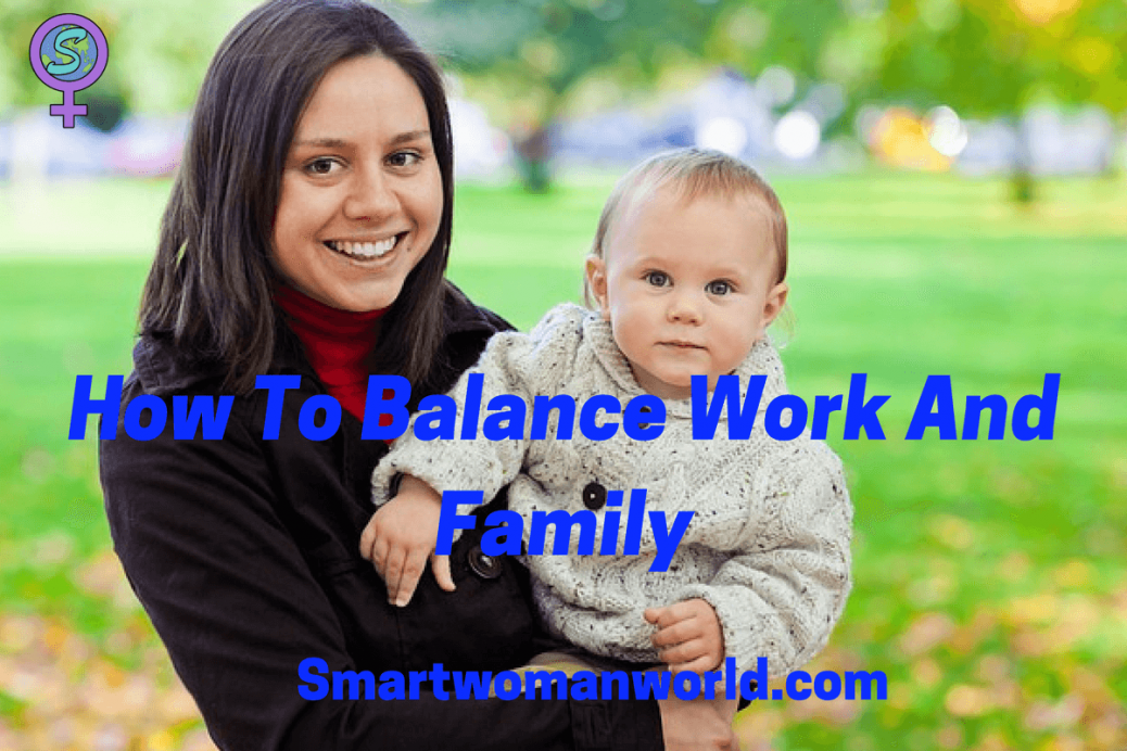 How To Balance Work And Family