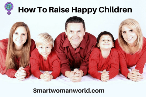 How To Raise Happy Children
