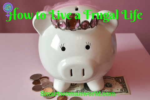 How to Live a Frugal Life