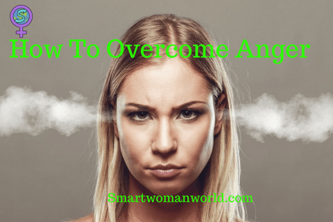 How To Overcome Anger