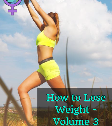 How to Lose Weight - Volume 3