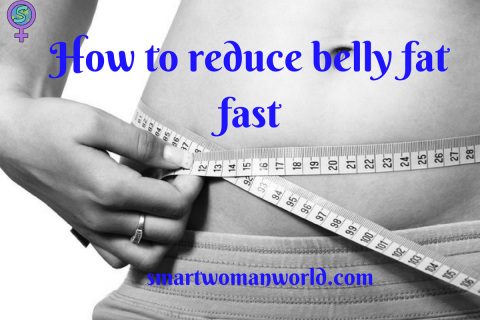 How to reduce belly fat fast