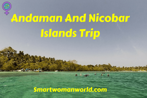 Andaman And Nicobar Islands Trip