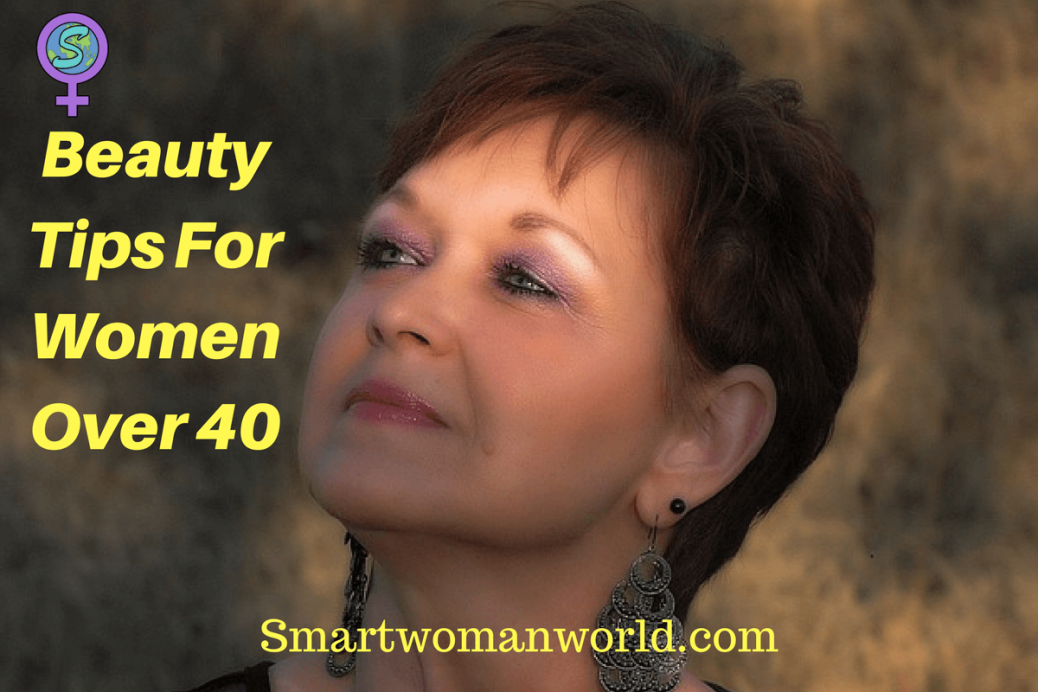Beauty Tips For Women Over 40