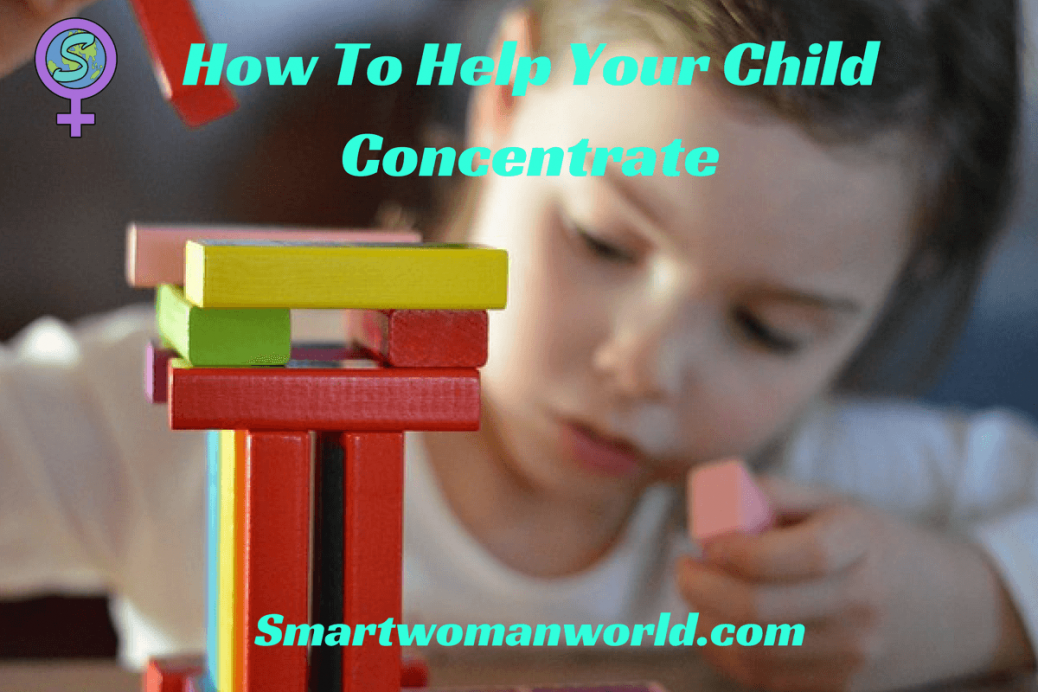 How To Help Your Child Concentrate