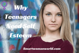 Why Teenagers Need Self Esteem