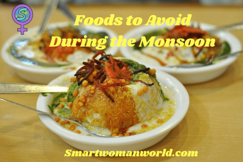 Foods to Avoid During the Monsoon