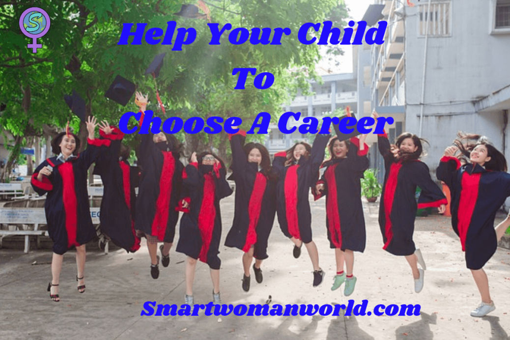 Help Your Child To Choose A Career
