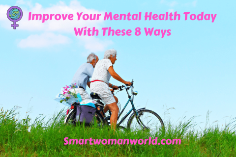 Improve Your Mental Health Today With These 8 Ways