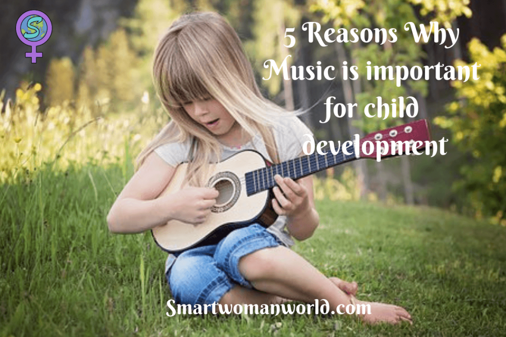 5 Reasons Why Music is important for child development